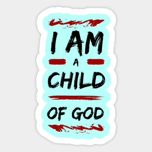 I Am A Child Of God | Christian Sticker